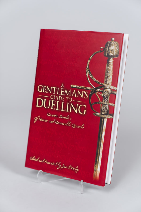 A Gentleman's Guide to Duelling: Of Honour and Honourable Quarrels (Saviolo, Hardcover)